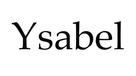 how do you pronounce ysabel.
